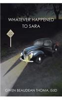 Whatever Happened to Sara