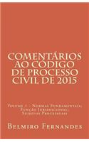 Comentarios Ao Codigo de Processo Civil - Volume 1: Das Normas Processuais Civis; Da Funcao Jurisdicional; DOS Sujeitos Do Processo