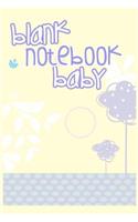 Blank Notebook Baby: Lined Notebook Journal To Write In