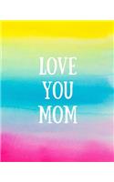 Love You Mom