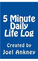 5 Minute Daily Life Log