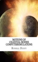 Motions of Celestial Bodies Computersimulations