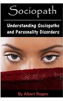 Sociopath: Understanding Sociopaths and Personality Disorders