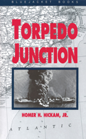 Torpedo Junction: U-Boat War Off America's East Coast, 1942