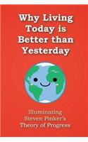 Why Living Today is Better than Yesterday