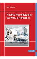 Plastics Manufacturing Systems Engineering