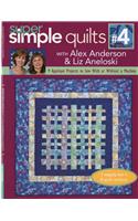 Super Simple Quilts #4 With Alex Anderson & Liz Aneloski