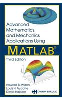 Advanced Mathematics and Mechanics Applications Using MATLAB