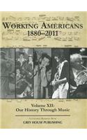 Working Americans, 1880-2011 - Vol. 12: Our History Through Music