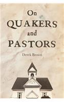 On Quakers and Pastors