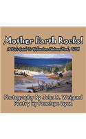 Mother Earth Rocks! a Kid's Guide to Yellowstone National Park, USA