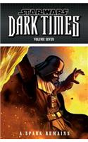 Star Wars: Dark Times Volume 7: A Spark Remains