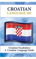 Croatian Vocabulary: A Croatian Language Guide