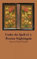Under the Spell of a Persian Nightingale
