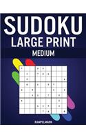 Sudoku Large Print Medium: 250 Medium Difficulty Sudokus with Solutions - Large Print