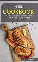 Gerd Cookbook: 40+Stew, Roast and Casserole recipes for a healthy and balanced GERD diet