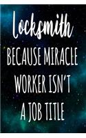 Locksmith Because Miracle Worker Isn't A Job Title