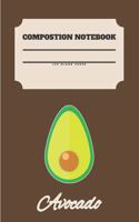 Avocado Composition Notebook 120 Pages: Blank Cute Journal-Avocados Happy Gifts-Notizbuch-Sketch Books for Kids-College Lover Sketchbook Notes-Drawing Gift for Boys and Girls-Positive Self