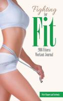 Fighting for Fit - 2016 Fitness Workout Journal