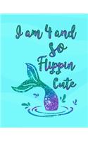 I Am 4 and So Flippin' Cute: Mermaid Drawing Book, Unlined Journal for a 4-Year-Old, Fun Birthday Gift for Girls(2 Mermaid School Notebook)