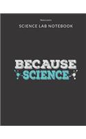 Because Science - Science Lab Notebook
