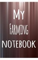 My Farming Notebook: The perfect way to record your hobby - 6x9 119 page lined journal!