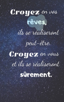 Carnet De Notes: Croyez en vos rêves, ils se réaliseront peut-être. Croyez en vous et ils se réaliseront sûrement !!: Cahier de notes A5 etoile ciel bleu nuit ! carn(8 Motivation)