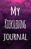 My Kicksleding Journal: The perfect way to record your hobby - 6x9 119 page lined journal!