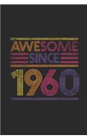 Awesome Since 1960: Small Lined Notebook (6 X 9 -120 Pages) for Birthday Gift Idea for Women And Men
