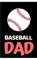 Baseball Dad: Funny Baseball Notebook/Journal (6" X 9") Gift Ideas For Baseball Lovers