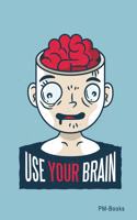 Use Your Brain