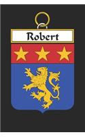 Robert: Robert Coat of Arms and Family Crest Notebook Journal (6 x 9 - 100 pages)