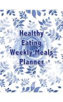 Healthy Eating Weekly Meals Planner: Meal Planning Calendar and Grocery List for the whole year - 8.5 in x 11 in