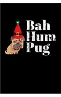 Bah Hum Pug: Journal / Notebook / Diary Gift - 6"x9" - 120 pages - White Lined Paper - Matte Cover