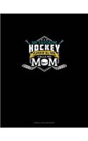 My Favorite Hockey Player Of All Time Calls Me Mom