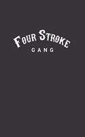 Four Stroke Gang Notebook: Lined Journal, 120 Pages, 6 x 9, Affordable Gift Journal Matte Finish