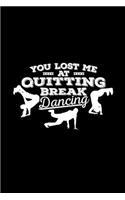 Quitting break dancing