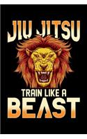 Jiu Jitsu Train Like a Beast