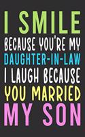 I Smile Because You Are My Daughter-In-Law...