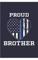 Proud Brother: Thin Blue Line Notebook for Proud Police Brother