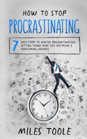 How to Stop Procrastinating