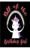 BFF Of The Birthday Girl: Unicorn Birthday Party Souvenir Notebook Gift for Best Friends