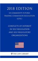 Conflicts of Interest in Self-Regulation and Self-Regulatory Organizations (US Commodity Futures Trading Commission Regulation) (CFTC) (2018 Edition)
