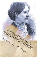 A Country Idyl and Other Stories