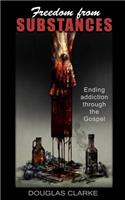 Freedom from Substances: Ending Addiction Through the Gospel