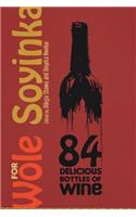 84 Delicious Bottles of Wine for Wole Soyinka