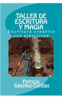 Taller de Escritura Y Magia: Escritura Creativa Con Ejercicios