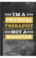 I'm a Physical Therapist Not a Magician