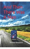 And Then There Was a Man