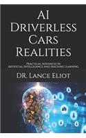 AI Driverless Cars Realities